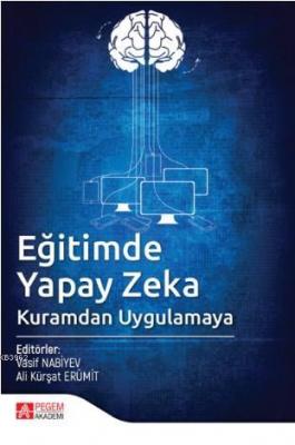 Eğitimde Yapay Zeka Ali Kürşat Erümit Vasif V. Nabiyev