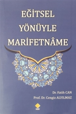 Eğitsel Yönüyle Marifetname Cengiz Alyılmaz