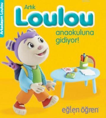 Eğlen Öğren Haydi Loulou Anaokuluna Gidiyor! Nasha