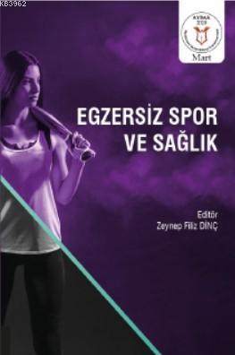 Egzersiz Spor ve Sağlık Zeynep Filiz Dinç