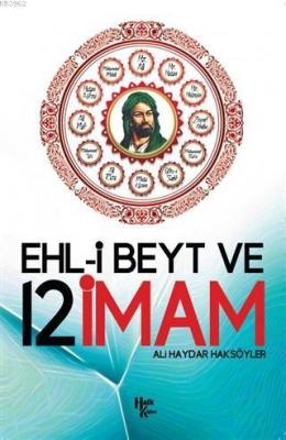 Ehl-i Beyt ve 12 İmam Ali Haydar Haksöyler