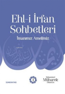 Ehl-i İrfan Sohbetleri İmanımız Amelimiz Kolektif