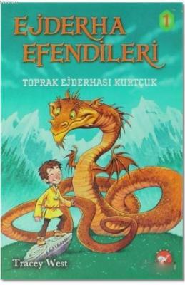 Ejderha Efendileri 1 - Toprak Ejderhası Kurtçuk Tracey West