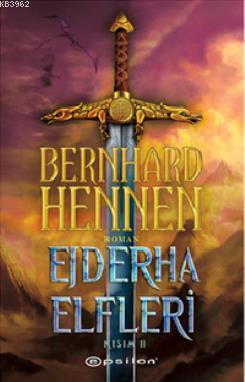 Ejderha Elfleri Kısım 2 Bernhard Hennen