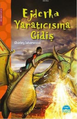 Ejderha Yaratıcısına Gidiş 4. ve 5. Sınıflar İçin Shirley Isherwood