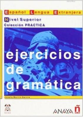 Ejercicios de Gramática - Nivel Superior Josefa Martin Garcia