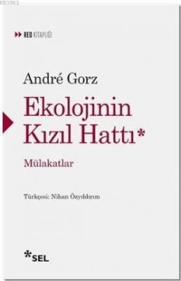 Ekolojinin Kızıl Hattı Andre Gorz