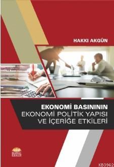 Ekonomi Basınının Ekonomi Politik Yapısı ve İçeriğe Etkileri Hakkı Akg