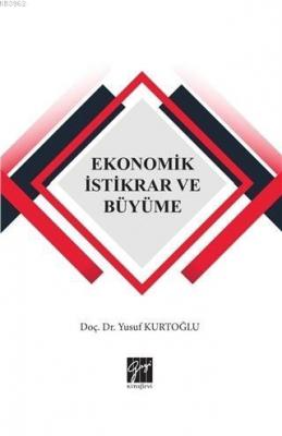 Ekonomik İstikrar ve Büyüme Yusuf Kurtoğlu