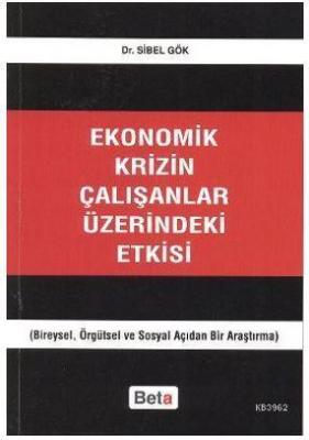 Ekonomik Krizin Çalışanlar Üzerindeki Etkisi Sibel Gök