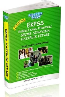 EKPSS Engelli Kamu Personeli Seçme Sınavına Hazırlık Kitabı Şahide Kor