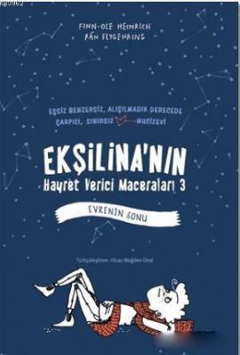 Ekşilina'nın Hayret Verici Maceraları 3 - Evrenin Sonu Finn-Ole Heinri