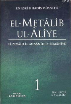 El-Metalib Ul-Aliye (4 Cilt) İbn Hacer El-Askalani