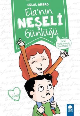 Elanın Neşeli Günlüğü (Kitap 1) Celal Akbaş