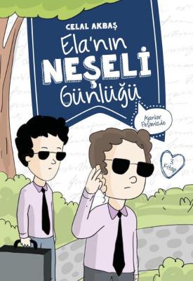 Elanın Neşeli Günlüğü (Kitap 3) Celal Akbaş