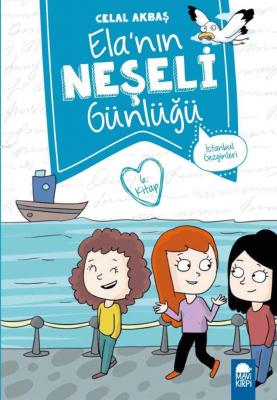 Elanın Neşeli Günlüğü (Kitap 6) Celal Akbaş