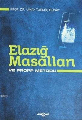 Elazığ Masalları ve Propp Metodu Umay Türkeş Günay