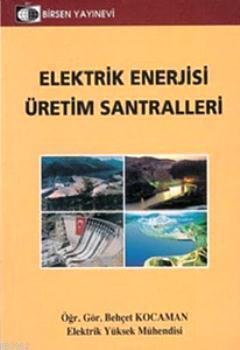 Elektrik Enerjisi Üretim Santralleri Behçet Kocaman