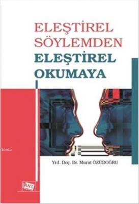 Eleştirel Söylemden Eleştirel Okumaya Murat Özüdoğru