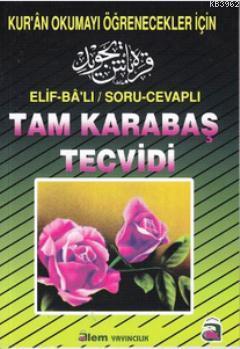 Elif-Ba'lı / Soru-Cevaplı Tam Karabaş Tecvidi Kolektif