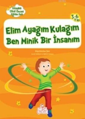 Elim Ayağım Kulağım Ben Minik Bir İnsanım Hayrünnisa Şen