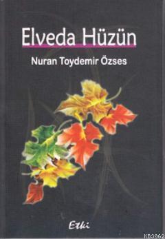 Elveda Hüzün Nuran Toydemir Özses