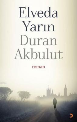 Elveda Yarın Duran Akbulut