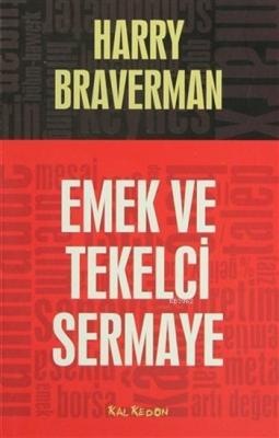 Emek ve Tekelci Sermaye Harry Braverman