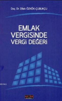 Emlak Vergisinde Vergi Değeri Dilek Özkök Çubukçu