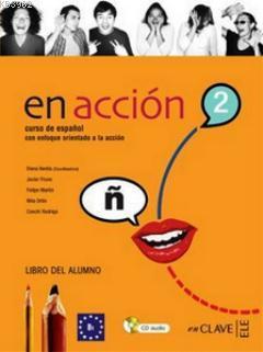 En Accion 2 Libro Del Alumno (Ders Kitabı+Audio Descargable) Elena Ver