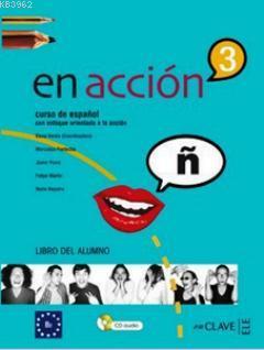 En Accion 3 Libro del Alumno (Ders Kitabı +Audio Descargable) Elena Ve