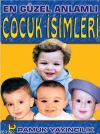 En Güzel Anlamlı Çocuk İsimleri (Aile-002) Gökçen Pamuk