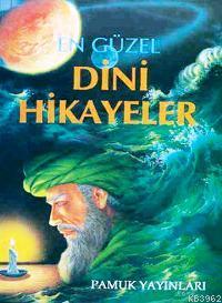 En Güzel Dini Hikayeler (Hikaye-002) Ahmed Şihabüddin El-Kalyubi