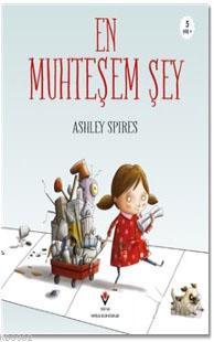 En Muhteşem Şey Ashley Spires