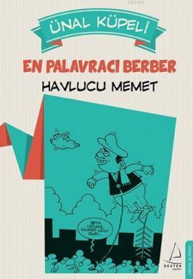 En Palavracı Berber: Havlucu Memet Ünal Küpeli