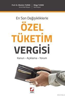 En Son Değişikliklerle Özel Tüketim Vergisi Müslüm Turan