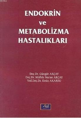 Endokrin ve Metabolizma Hastalıkları Güngör Akçay