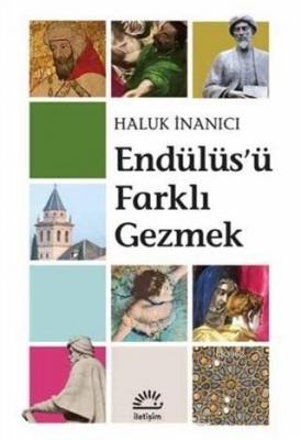 Endülüs'ü Farklı Gezmek Haluk İnanıcı