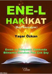 Ene-l Hakikat (Ben Gerçeğim) Yaşar Özkan