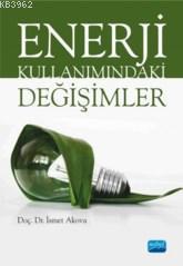 Enerji Kullanımındaki Değişimler İsmet Akova