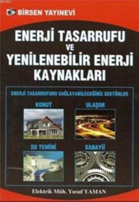 Enerji Tasarrufu ve Yenilenebilir Enerji Kaynakları Yusuf Yaman