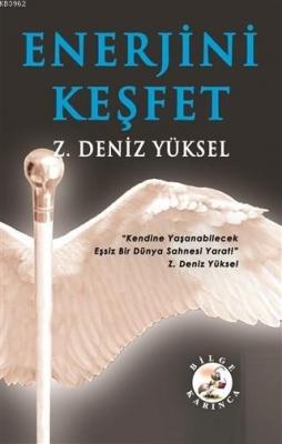 Enerjini Keşfet Z. Deniz Yüksel