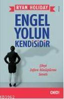 Engel Yolun Kendisidir Ryan Holiday