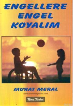 Engellere Engel Koyalım Murat Meral