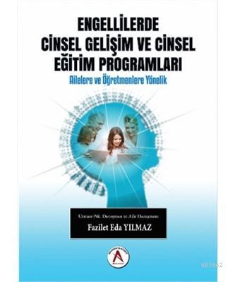 Engellilerde Cinsel Gelişim ve Cinsel Eğitim Programları Fazilet Eda Y