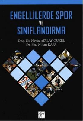 Engellilerde Spor ve Sınıflandırma Nevin Atalay Güzel Nihan Kafa Nevin