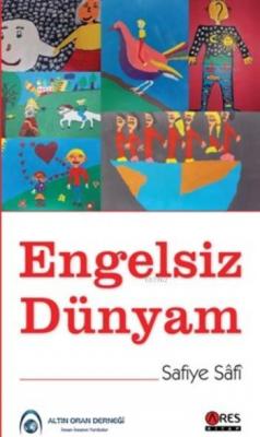 Engelsiz Dünyam Safiye Safi