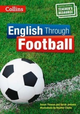 English Through Football Susan Thomas Sarah Johnson Susan Thomas Sarah