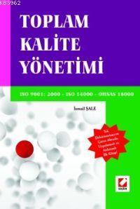 Entegre Kalite Sistemi ve Uygulamaları İsmail Şale