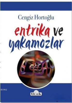 Entrika ve Yakamozlar Cengiz Hortoglu